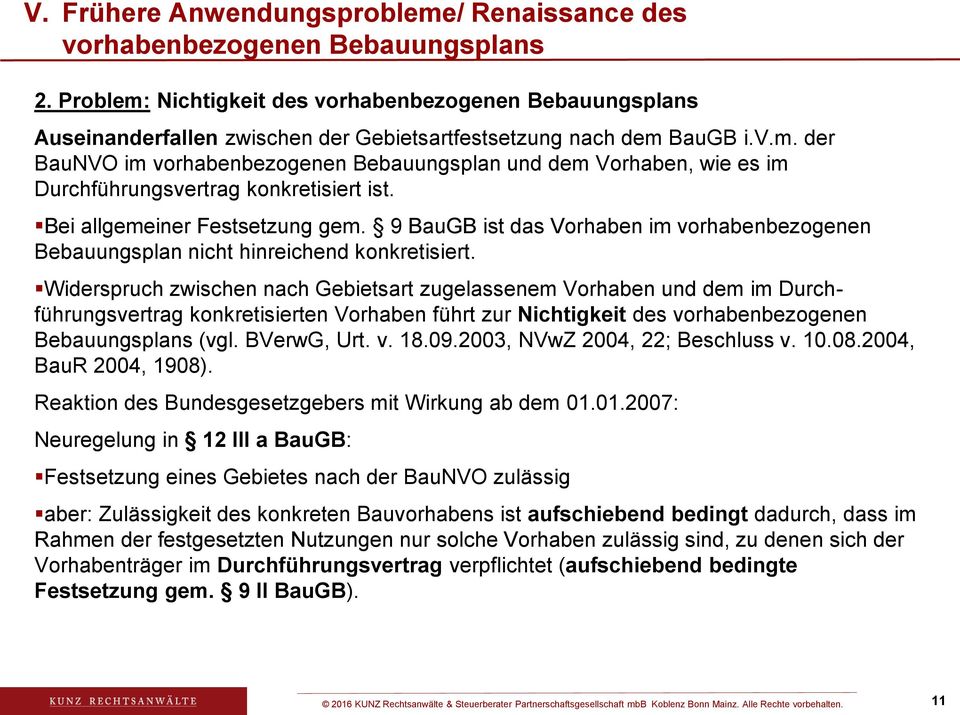 Bei allgemeiner Festsetzung gem. 9 BauGB ist das Vorhaben im vorhabenbezogenen Bebauungsplan nicht hinreichend konkretisiert.