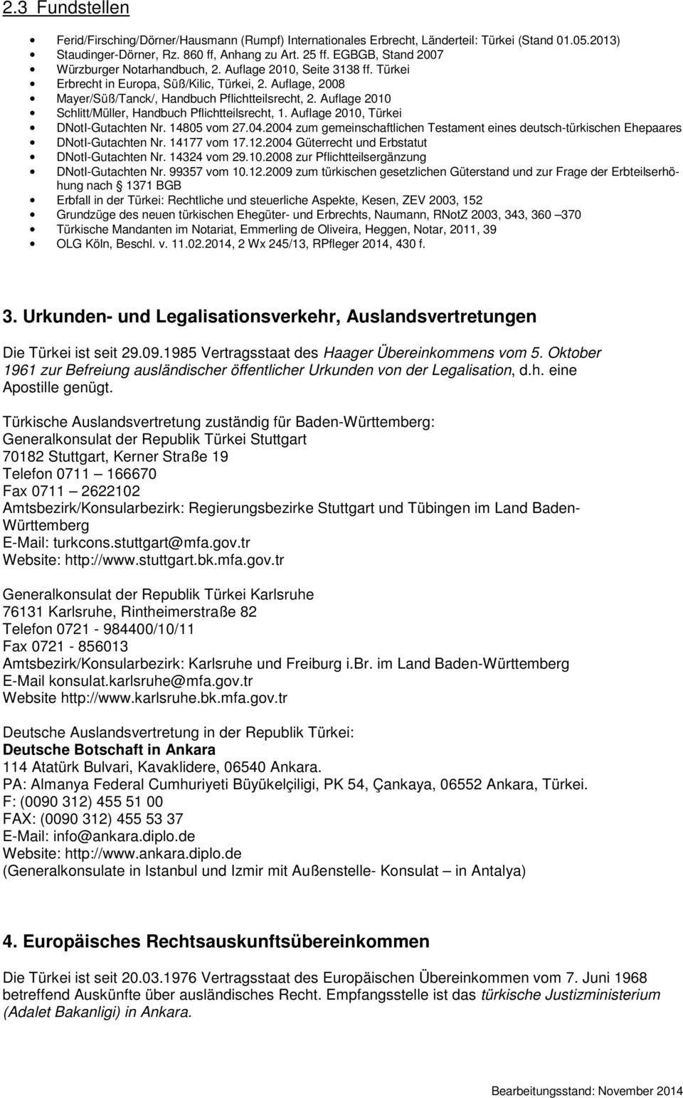 Auflage 2010 Schlitt/Müller, Handbuch Pflichtteilsrecht, 1. Auflage 2010, Türkei DNotI-Gutachten Nr. 14805 vom 27.04.