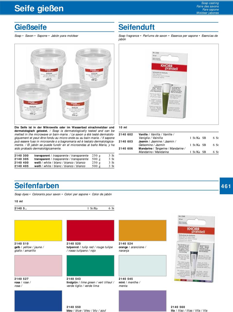 / Le savon a été testé dermatologiquement et peut-être fondu au micro-onde ou au bain-marie. / Il sapone può essere fuso in microonde o a bagnomaria ed è testato dermatologicamente.