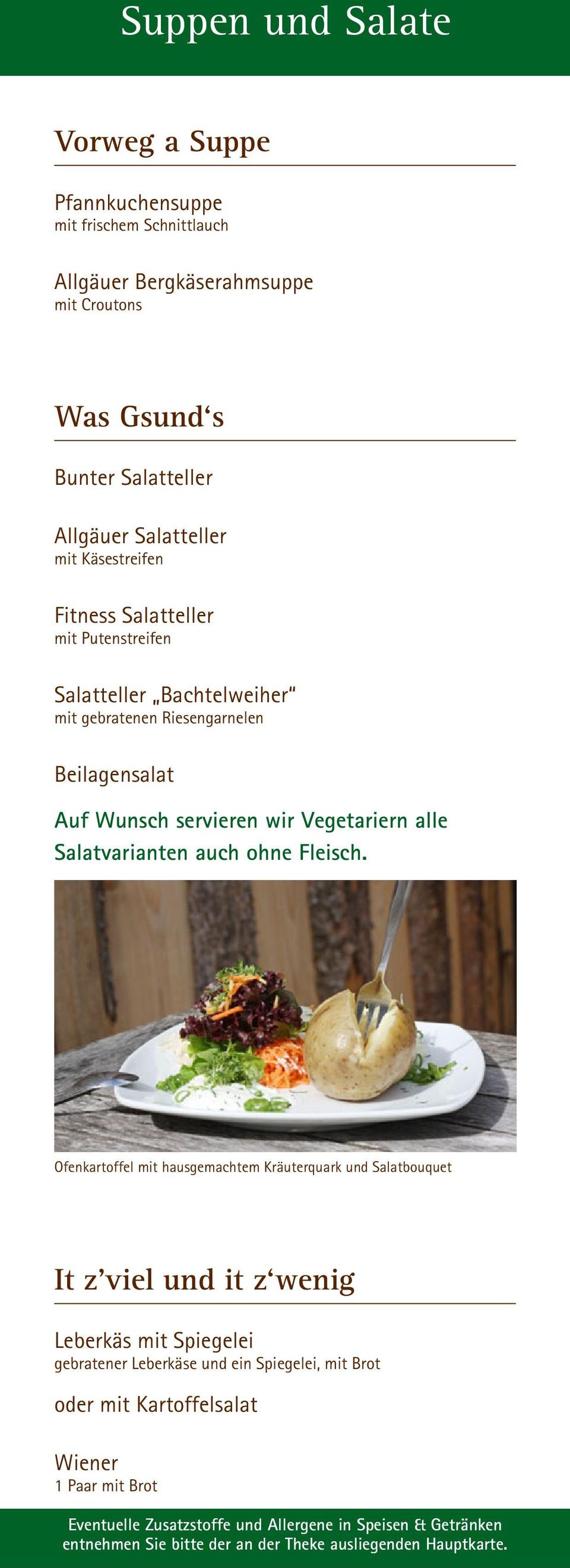 Beilagensalat Auf Wunsch servieren wir Vegetariern alle Salatvarianten auch ohne Fleisch.