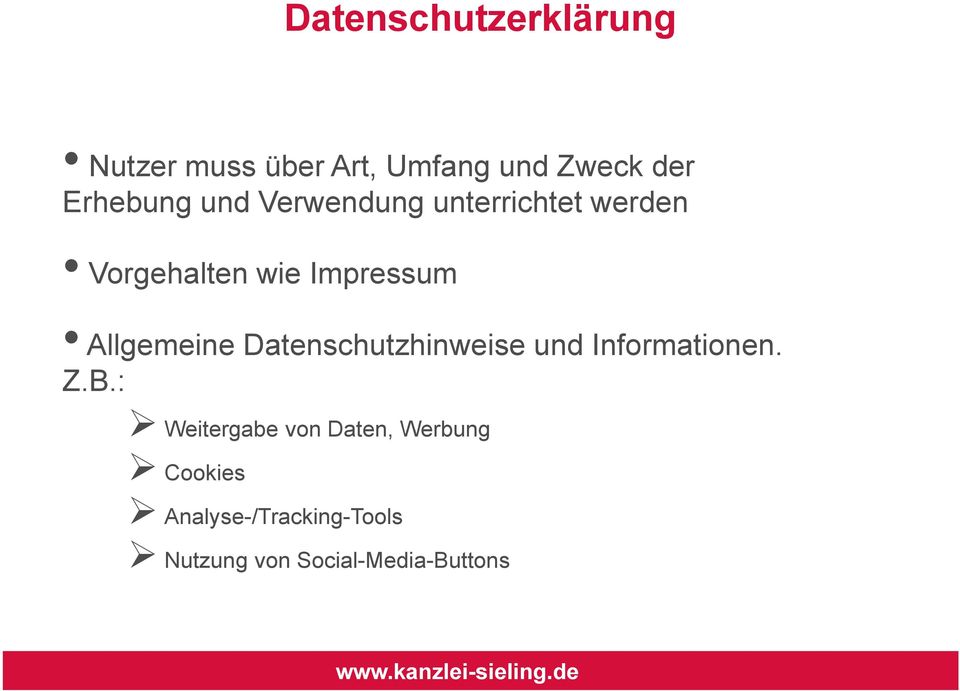 Allgemeine Datenschutzhinweise und Informationen. Z.B.