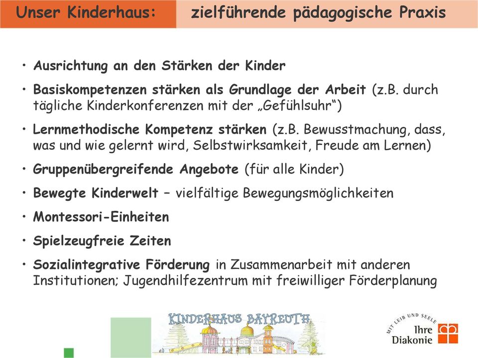 durch tägliche Kinderkonferenzen mit der Gefühlsuhr ) Lernmethodische Kompetenz stärken (z.b.