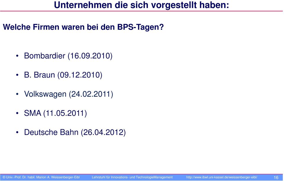 2011) Deutsche Bahn (26.04.2012) Univ.-Prof. Dr. habil. Marion A.