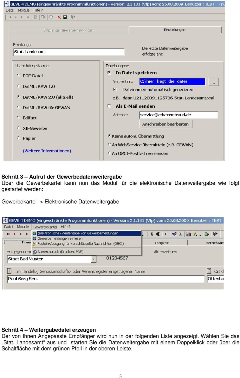 erzeugen Der von Ihnen Angepasste Empfänger wird nun in der folgenden Liste angezeigt. Wählen Sie das Stat.