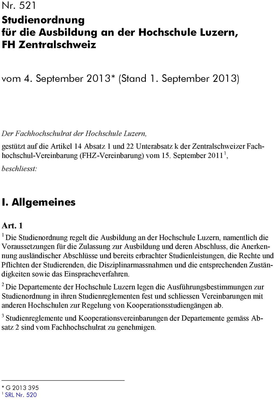 September 0, beschliesst: I. Allgemeines Art.