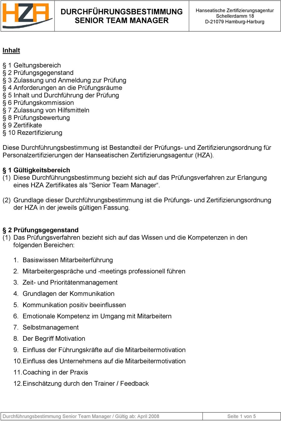 Personalzertifizierungen der Hanseatischen Zertifizierungsagentur (HZA).
