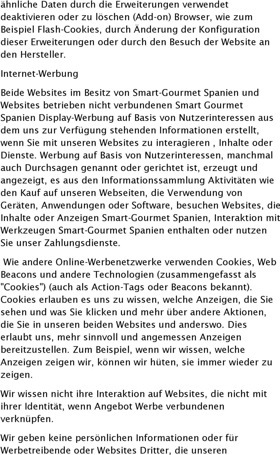 Internet-Werbung Beide Websites im Besitz von Smart-Gourmet Spanien und Websites betrieben nicht verbundenen Smart Gourmet Spanien Display-Werbung auf Basis von Nutzerinteressen aus dem uns zur