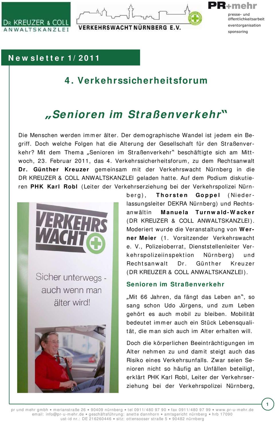 Verkehrssicherheitsforum, zu dem Rechtsanwalt Dr. Günther Kreuzer gemeinsam mit der Verkehrswacht Nürnberg in die DR KREUZER & COLL ANWALTSKANZLEI geladen hatte.