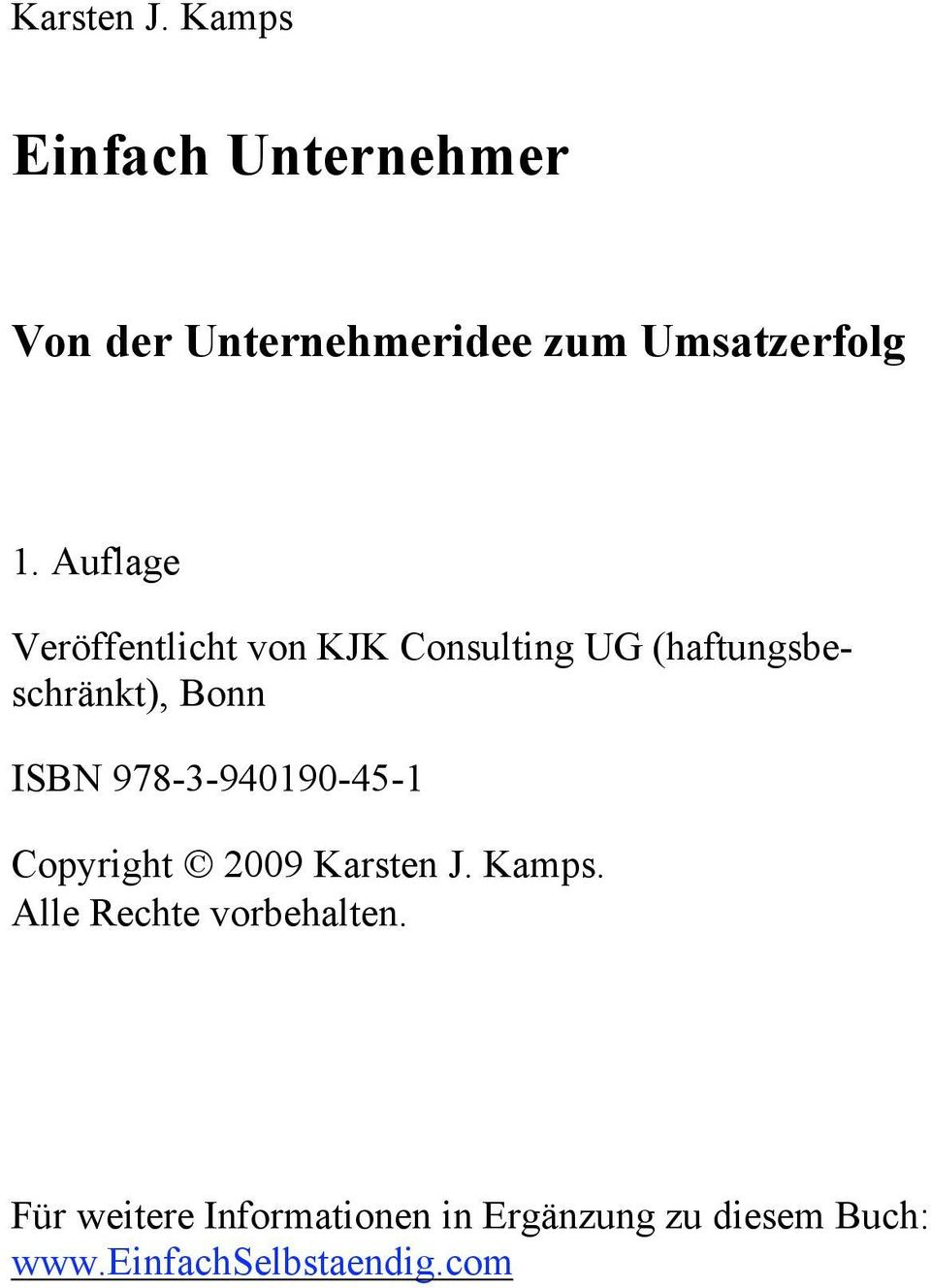 Auflage Veröffentlicht von KJK Consulting UG (haftungsbeschränkt), Bonn ISBN