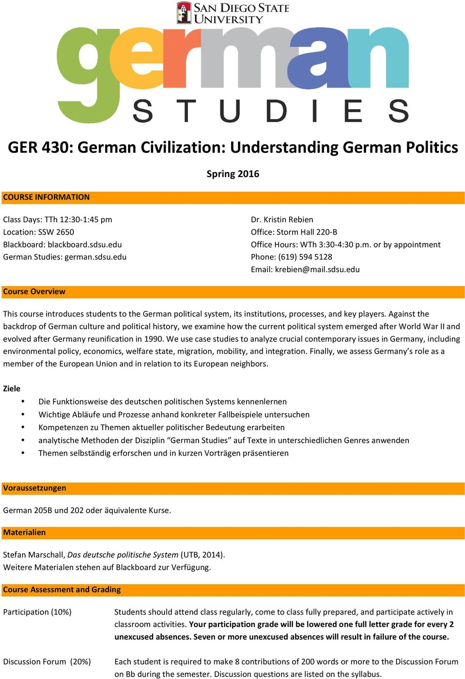 edu Course Overview This course introduces students to the German political system, its institutions, processes, and key players.