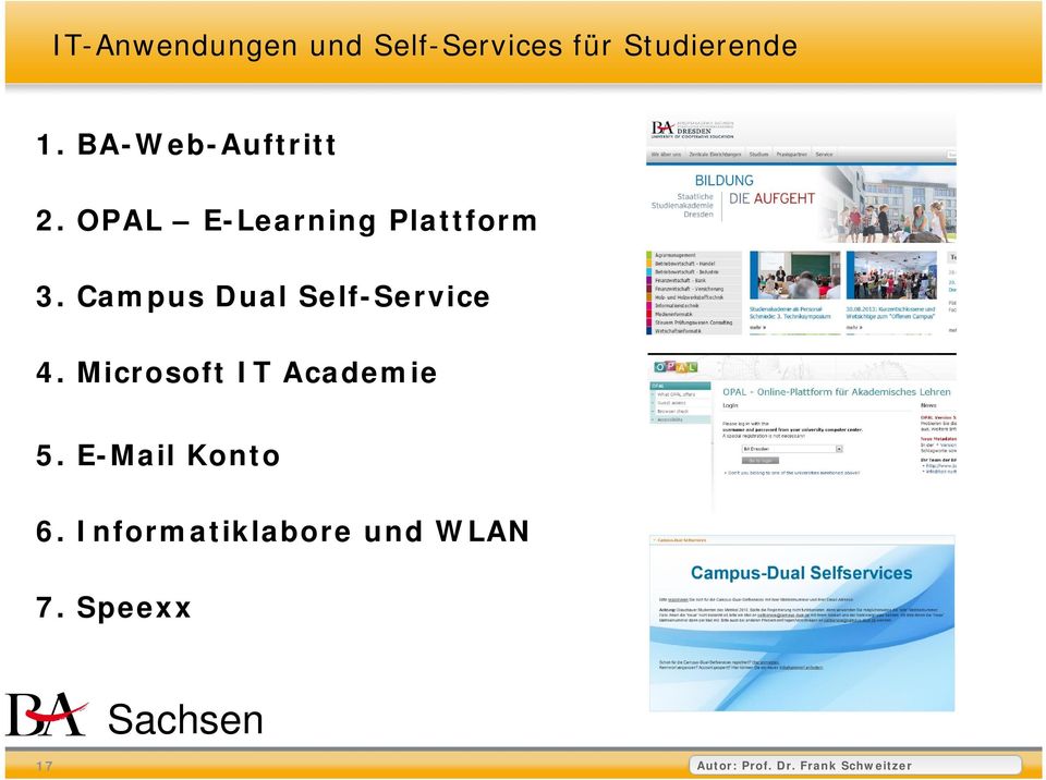 Campus Dual Self-Service 4. Microsoft IT Academie 5.