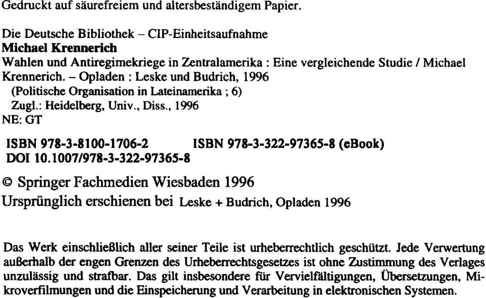 - Op1aden : Leske und Budrich, 1996 (Politische Organisation in Lateinamerika ; 6) Zugl.: Heidelberg, Univ., Diss., 1996 NE:GT ISBN 978-3-8100-1706-2 ISBN 978-3-322-97365-8 (ebook) DOI 10.