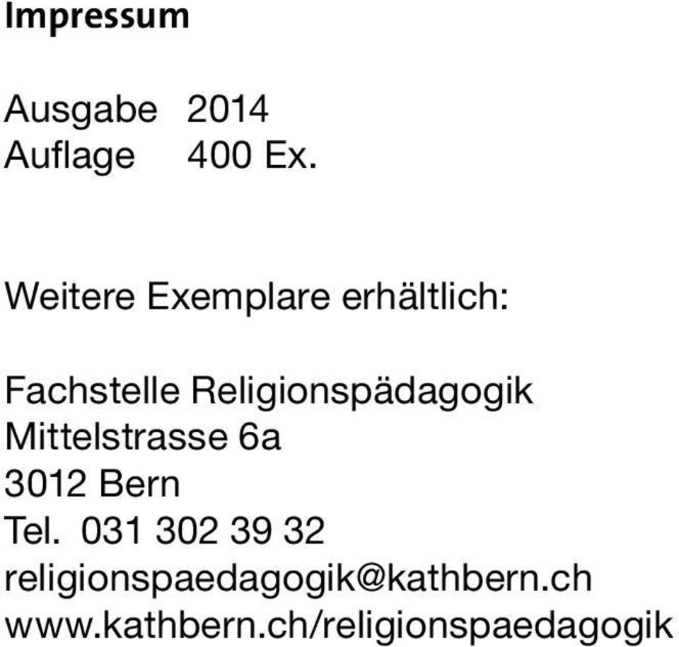 Religionspädagogik Mittelstrasse 6a 3012 Bern Tel.