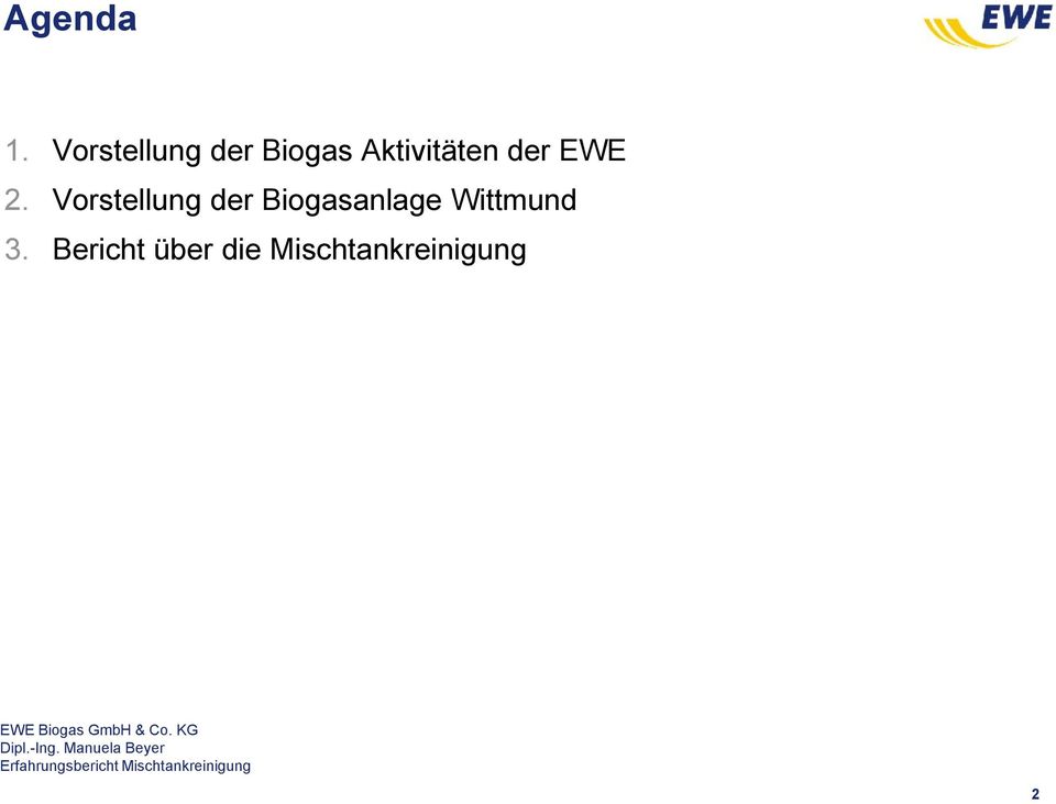 Bericht über die Mischtankreinigung EWE Biogas GmbH &
