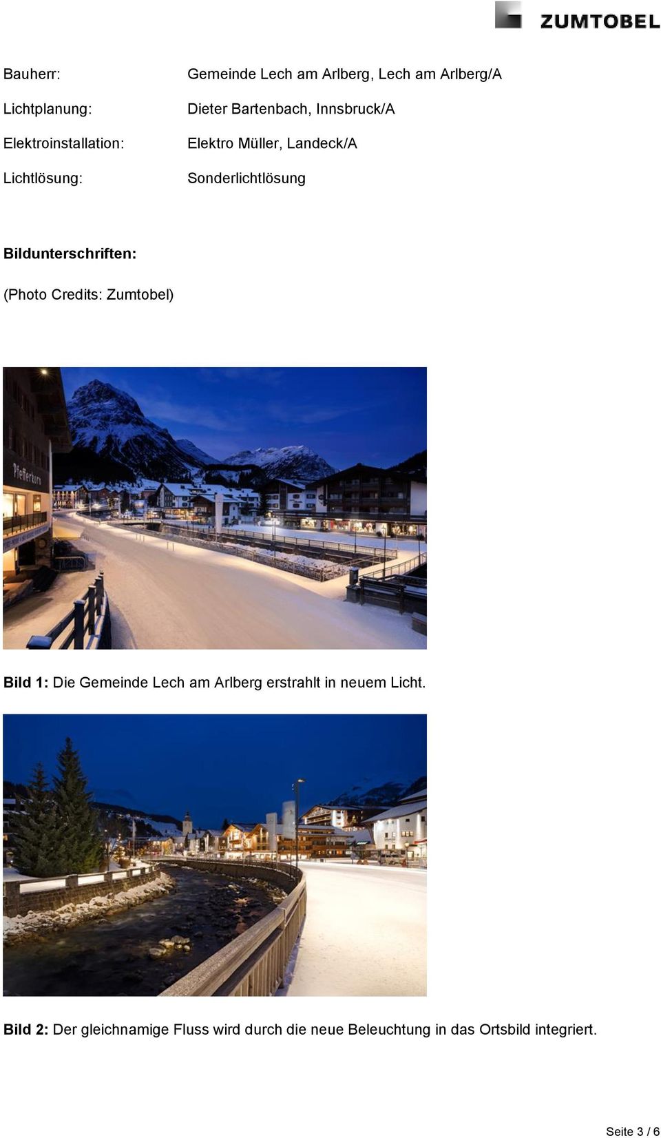 Bildunterschriften: (Photo Credits: Zumtobel) Bild 1: Die Gemeinde Lech am Arlberg erstrahlt in