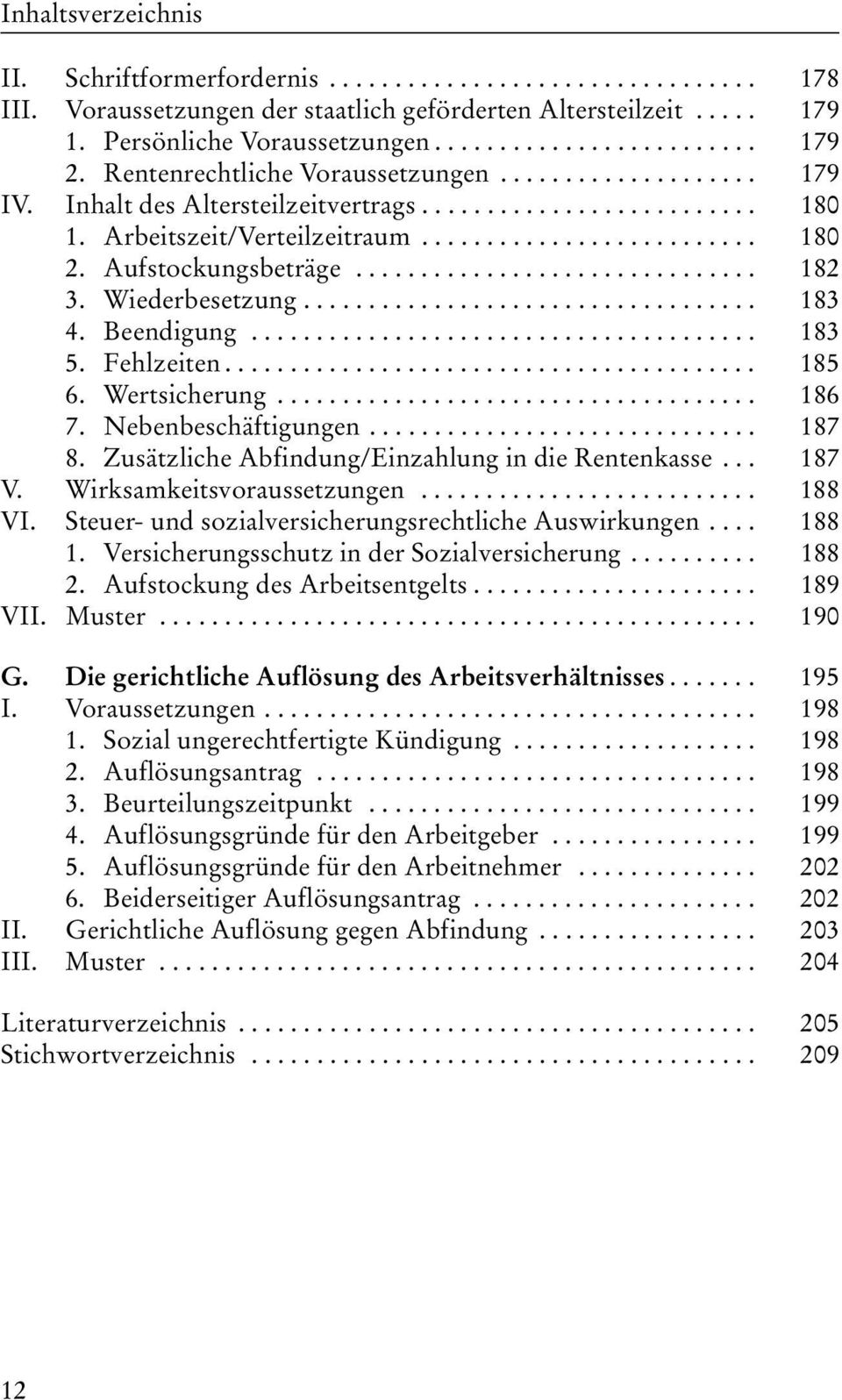 Aufstockungsbeträge............................... 182 3. Wiederbesetzung................................... 183 4. Beendigung....................................... 183 5. Fehlzeiten......................................... 185 6.