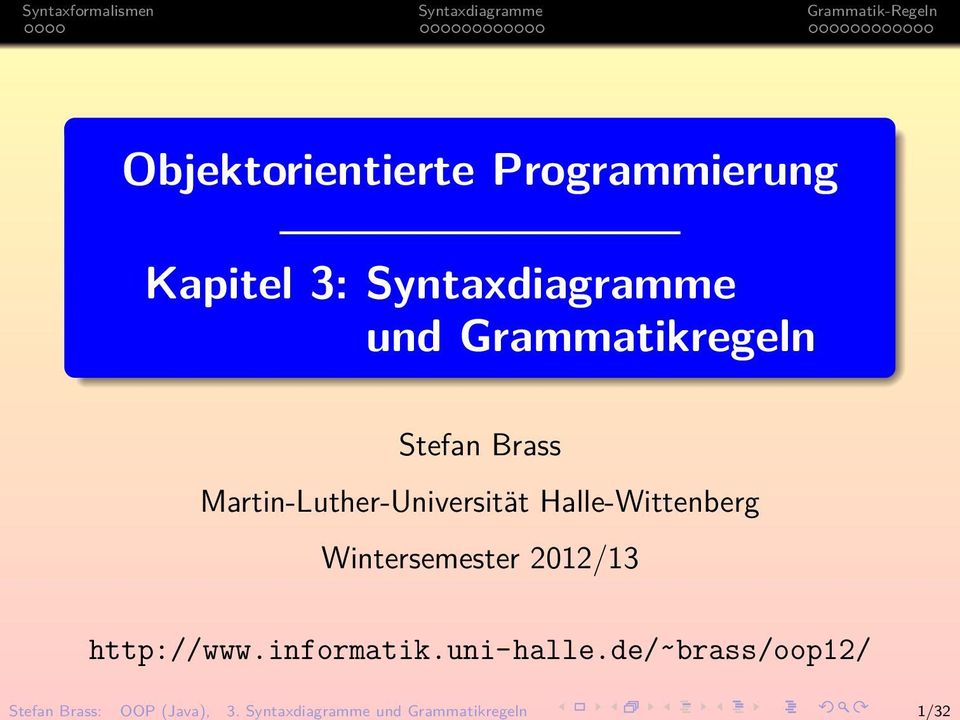 Programmierung Kapitel 3: Syntaxdiagramme und Grammatikregeln Stefan