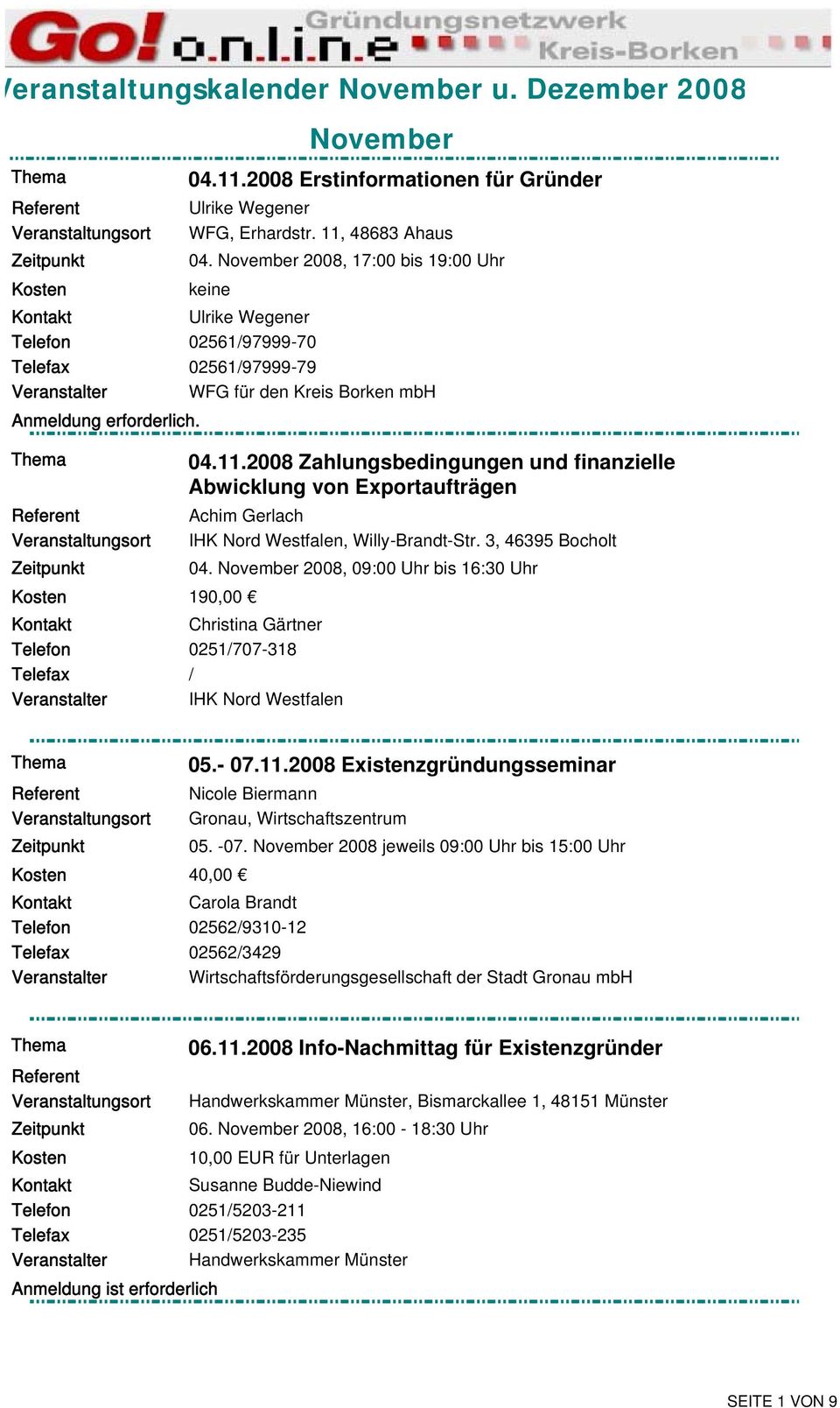 2008 Zahlungsbedingungen und finanzielle Abwicklung von Exportaufträgen Achim Gerlach, Willy-Brandt-Str. 3, 46395 Bocholt 04.