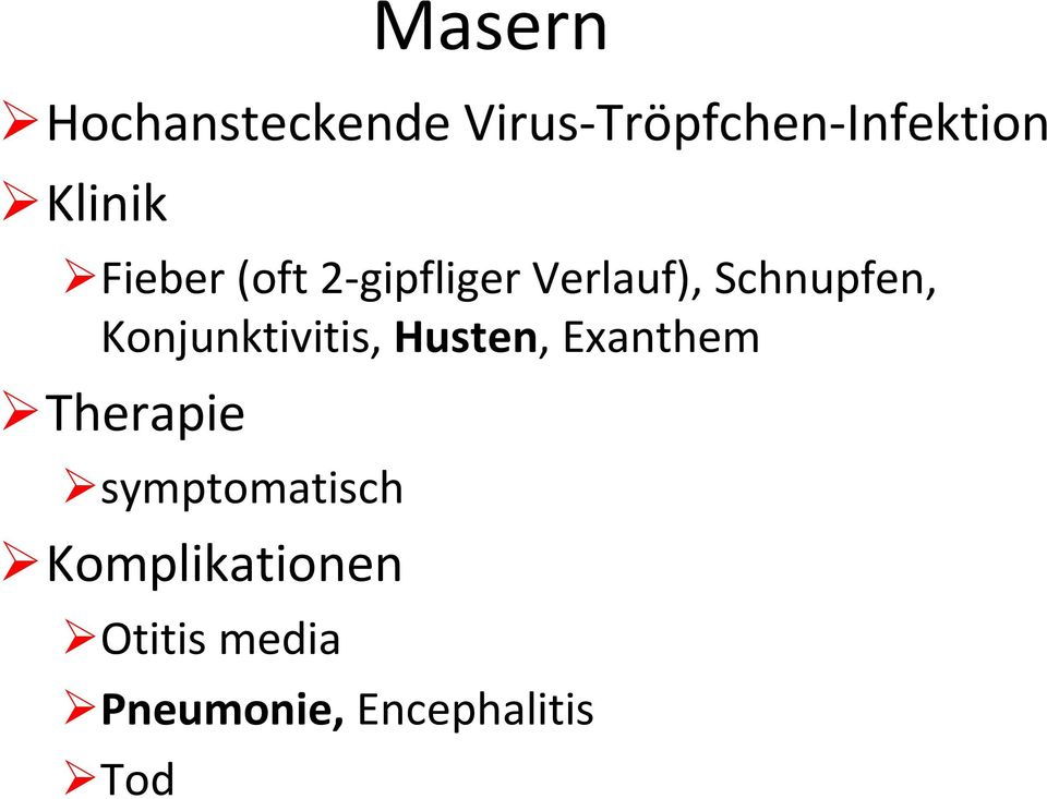 Konjunktivitis, Husten, Exanthem Therapie