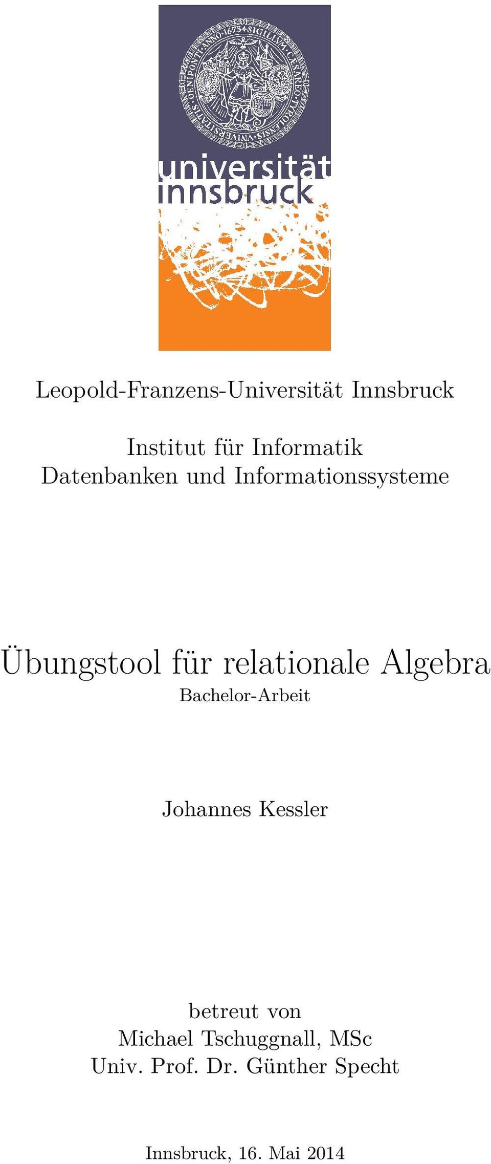 Algebra Bachelor-Arbeit Johannes Kessler betreut von Michael