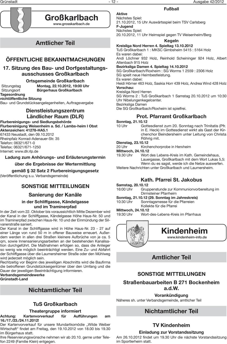 Flurbereinigungs- und Siedlungsbehörde Flurbereinigung Weisenheim a. Sd. / Lambs-heim I Obst Aktenzeichen: 41278-HA5.1 67433 Neustadt, den 09.10.2012 Rheinpfalz Konrad-Adenauer-Str.
