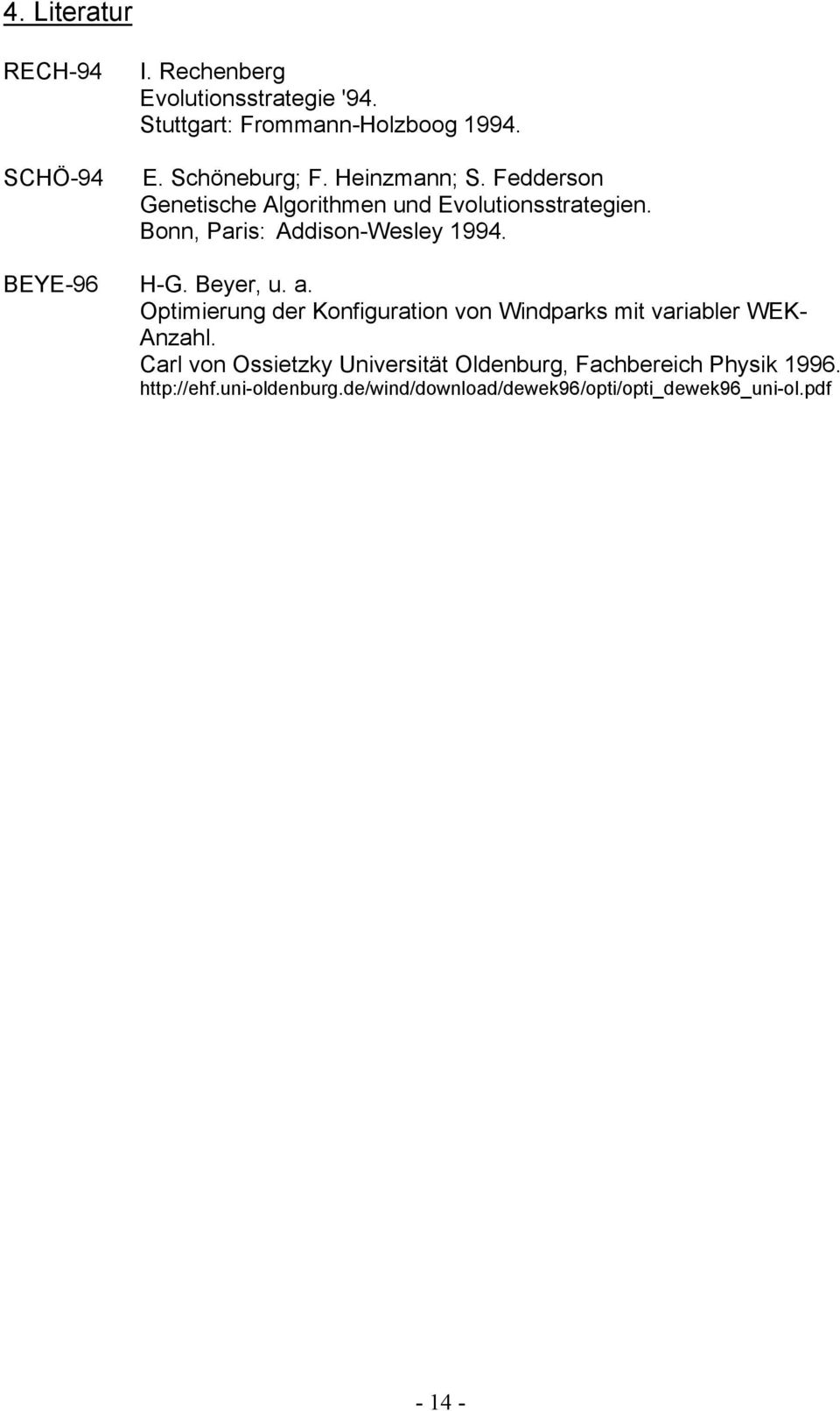 Beyer, u. a. Optimierug der Kofiguratio vo Widparks mit variabler WEK- Azahl.