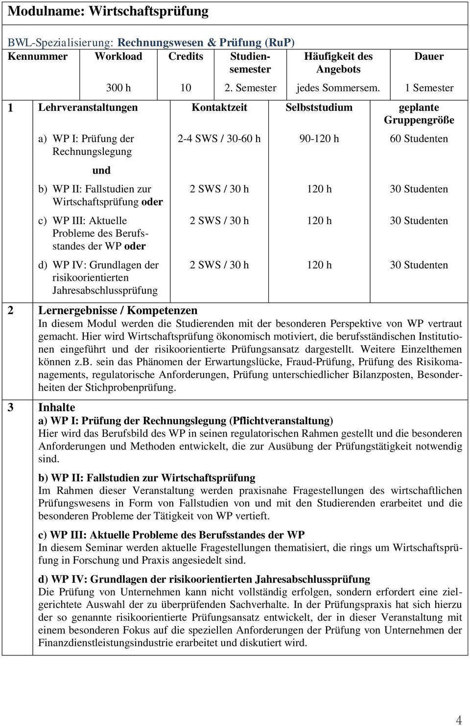 Semester 2-4 SWS / 30-60 h Häufigkeit des Angebots jedes Sommersem.