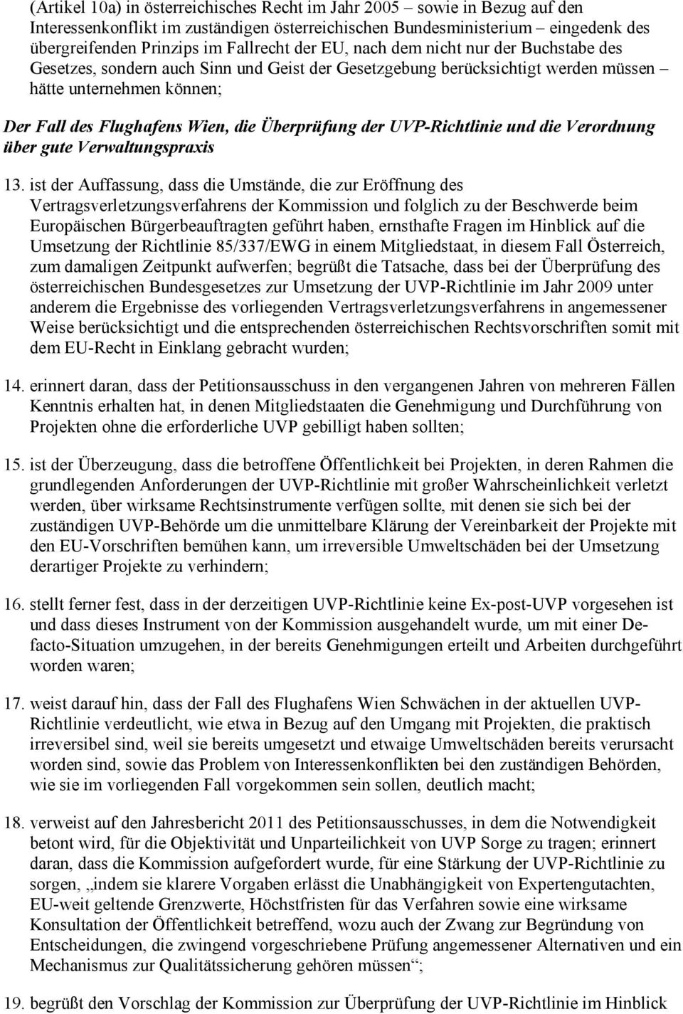 der UVP-Richtlinie und die Verordnung über gute Verwaltungspraxis 13.