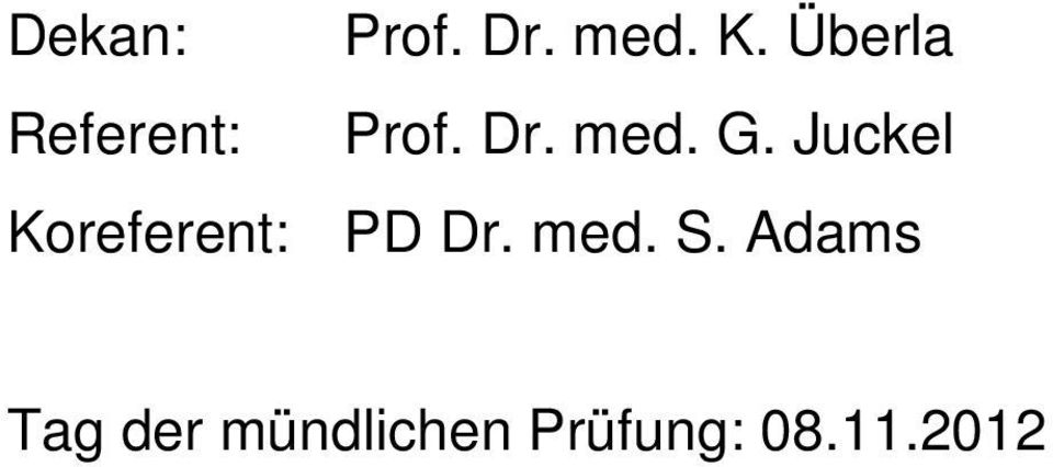 Juckel Koreferent: PD Dr. med. S.