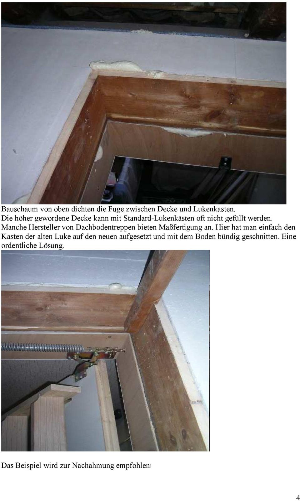 Manche Hersteller von Dachbodentreppen bieten Maßfertigung an.