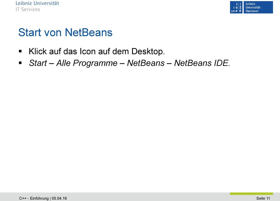 Start Alle Programme NetBeans