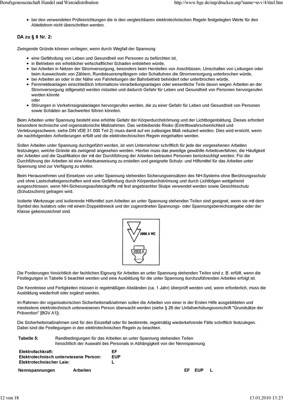 entstehen wärde, bei Arbeiten in Netzen der Stromversorgung, besonders beim Herstellen von AnschlÄssen, Umschalten von Leitungen oder beim Auswechseln von ZÇhlern, RundsteuerempfÇngern oder