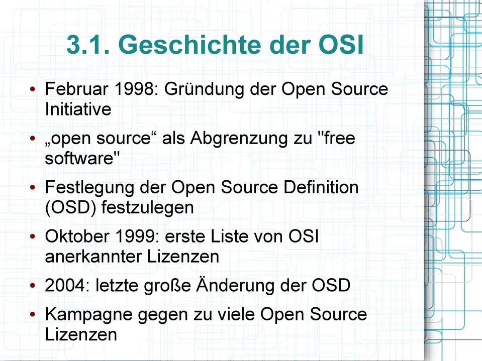 Definition (OSD) festzulegen Oktober 1999: erste Liste von OSI anerkannter