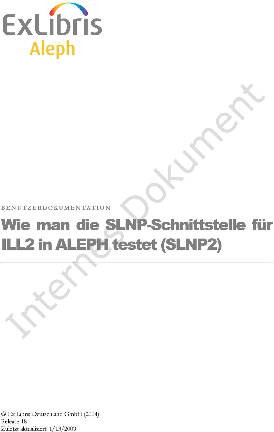 ALEPH testet (SLNP2) Ex Libris Deutschland