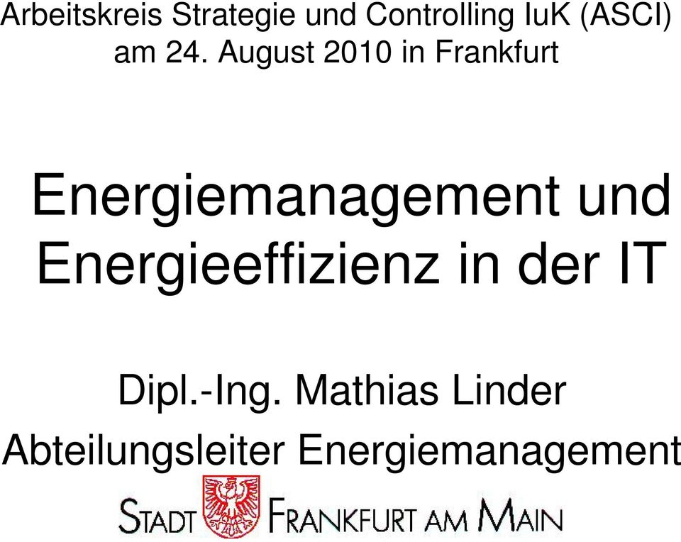 August 2010 in Frankfurt Energiemanagement und