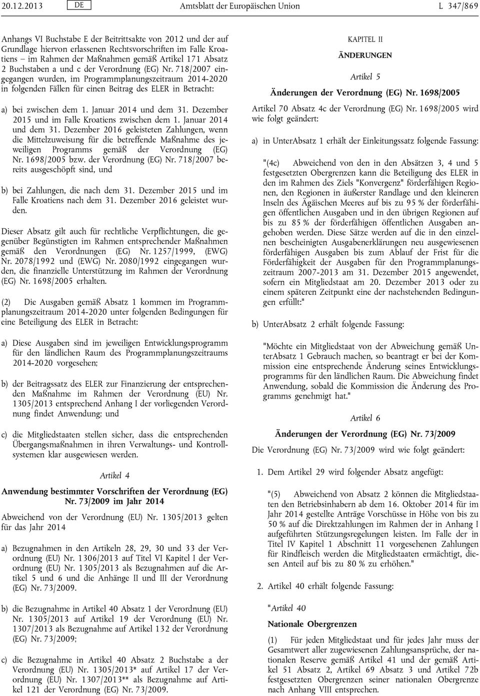Maßnahmen gemäß Artikel 171 Absatz 2 Buchstaben a und c der Verordnung (EG) Nr.