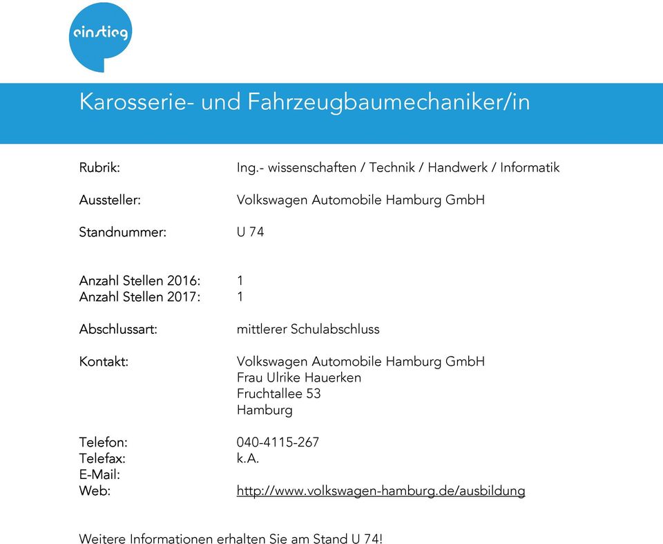 Automobile GmbH Frau Ulrike Hauerken Fruchtallee 53 Telefon: 040-4115-267 Telefax: Web: