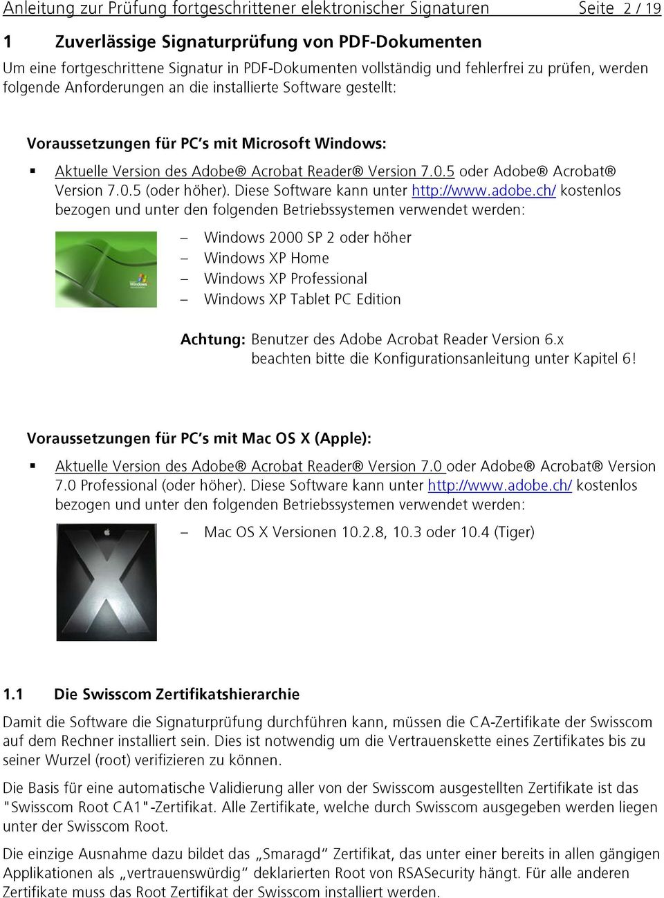5 oder Adobe Acrobat Version 7.0.5 (oder höher). Diese Software kann unter http://www.adobe.