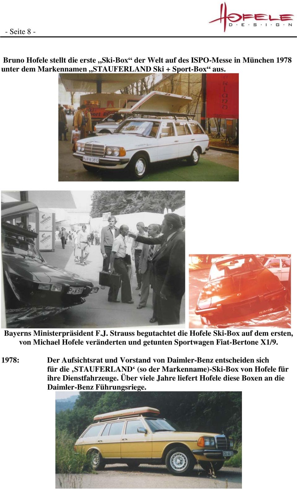Strauss begutachtet die Hofele Ski-Box auf dem ersten, von Michael Hofele veränderten und getunten Sportwagen Fiat-Bertone X1/9.