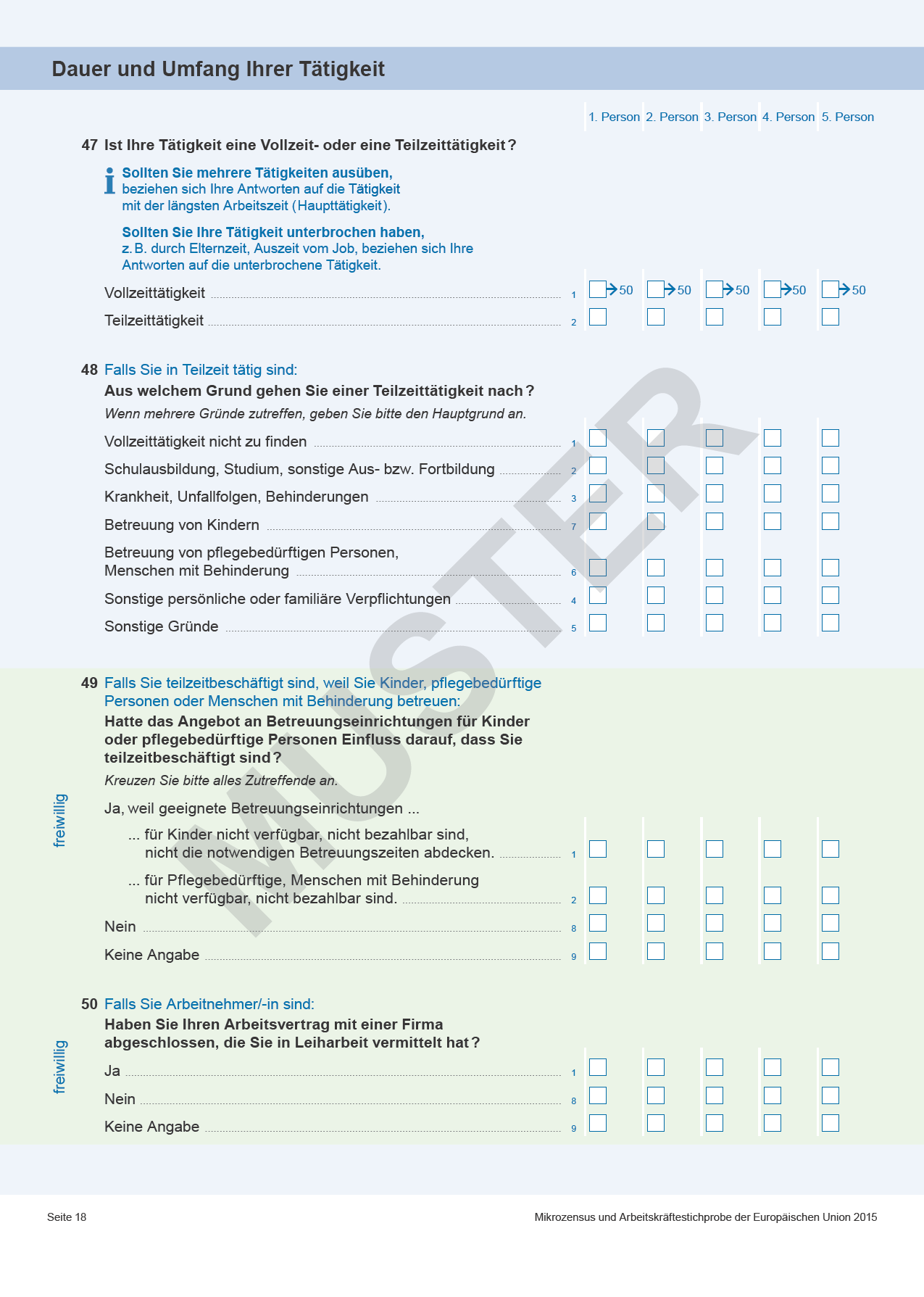 DauerundUmfangIhrerTätigkeit 1Person2Person3Person4Person5Person 47IstIhreTätigkeiteineVolzeit-odereineTeilzeitätigkeit?