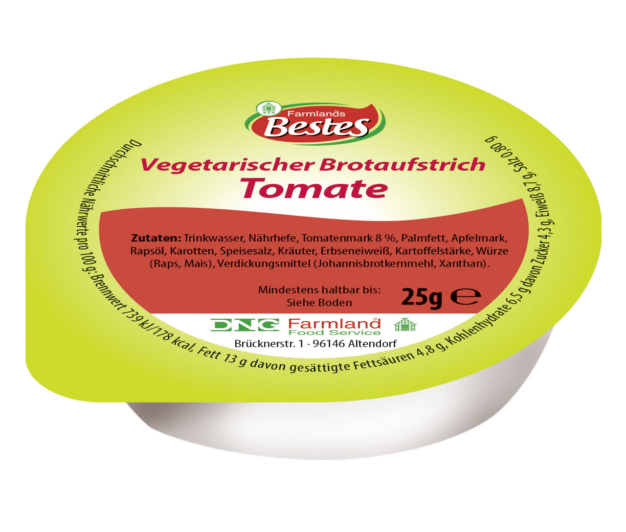 Art.Nr. 37542 Vegetarischer Brotaufstrich Tomate en je VE en à 25 g Nährwerte ø pro g im Fertigprodukt Brennwert 739 kj 178 kcal Fett 13 g davon gesätt.