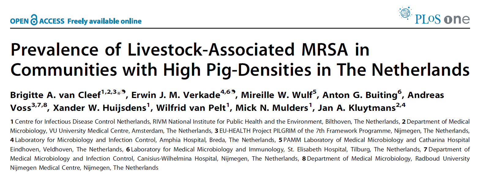 Auch eine etwas später in den Niederlanden durchgeführte Studie an Menschen im ländlichen Siedlungsgebiet kam zum Ergebnis, dass MRSA