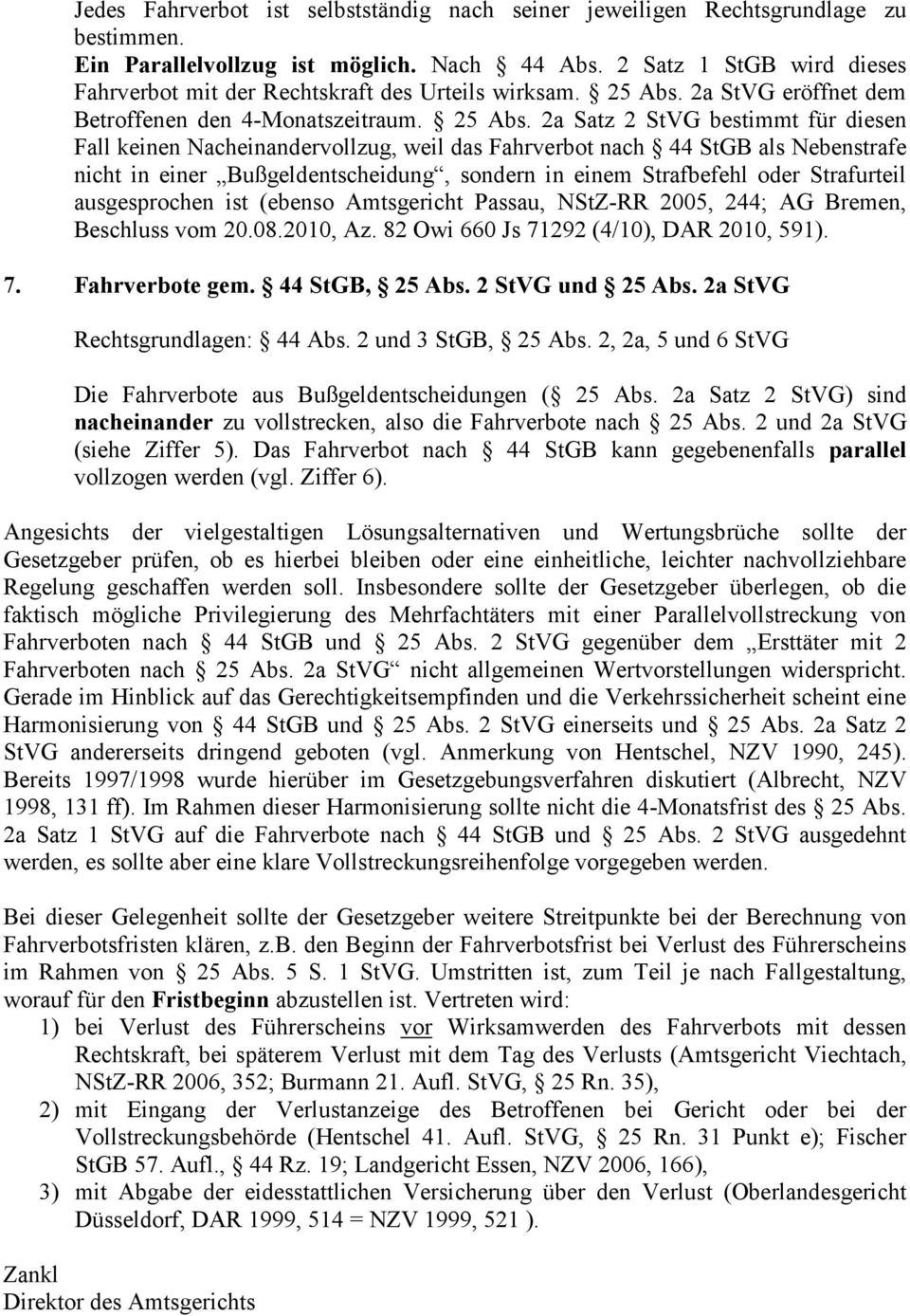 2a StVG eröffnet dem Betroffenen den 4-Monatszeitraum. 25 Abs.