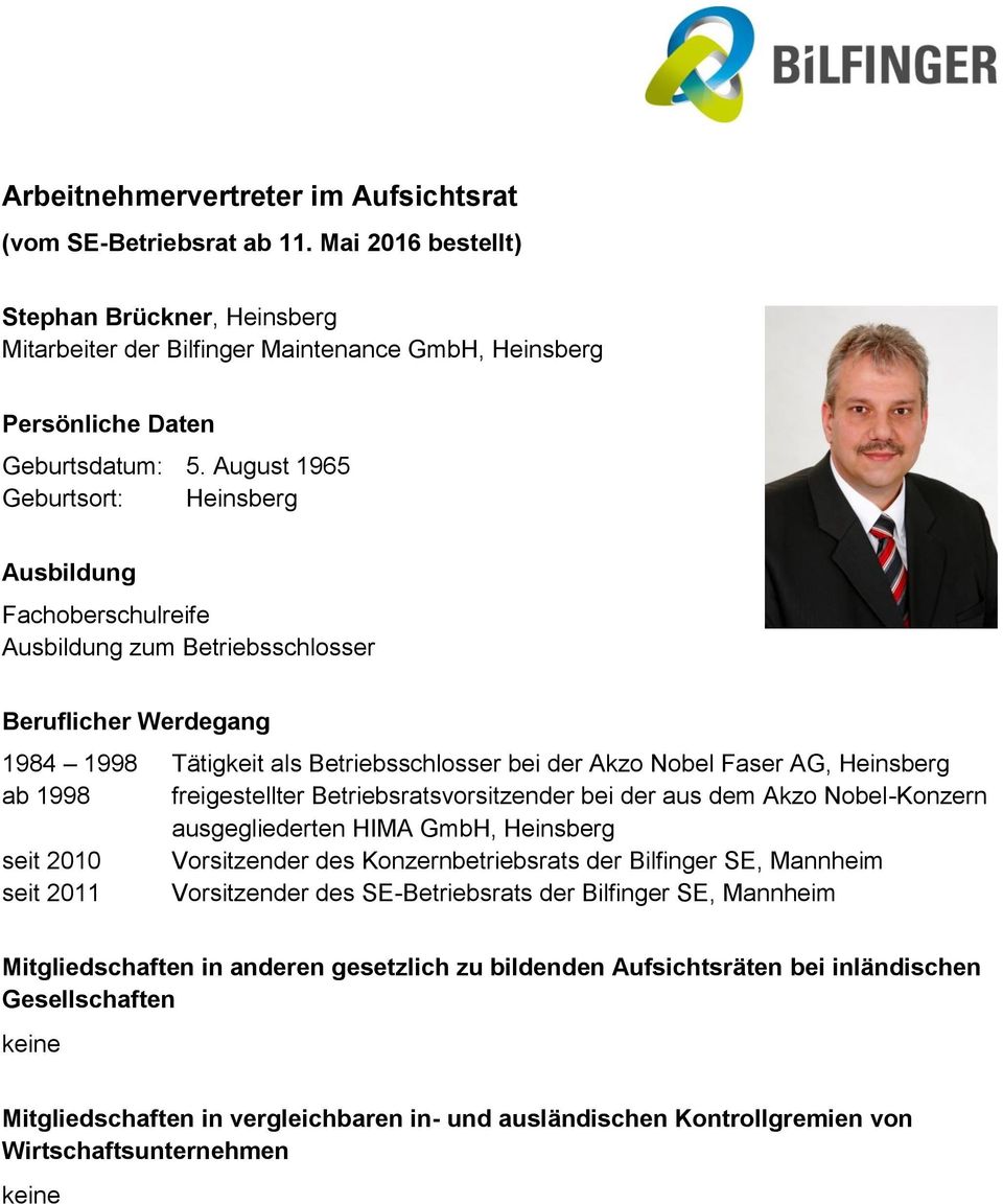 Nobel Faser AG, Heinsberg ab 1998 freigestellter Betriebsratsvorsitzender bei der aus dem Akzo Nobel-Konzern ausgegliederten HIMA