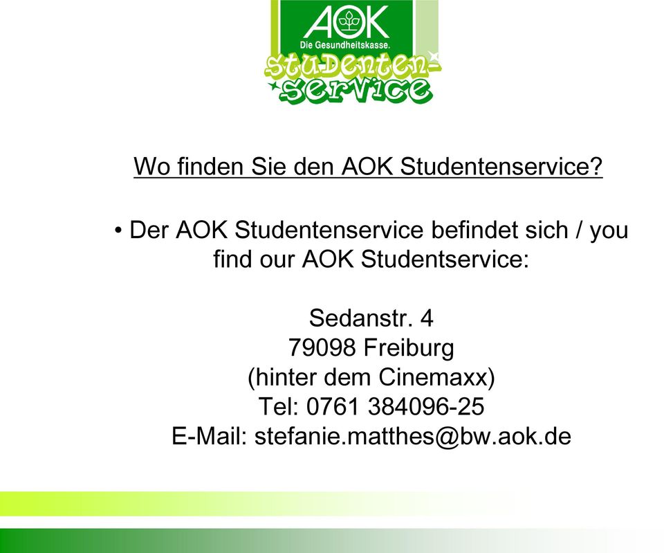 AOK Studentservice: Sedanstr.
