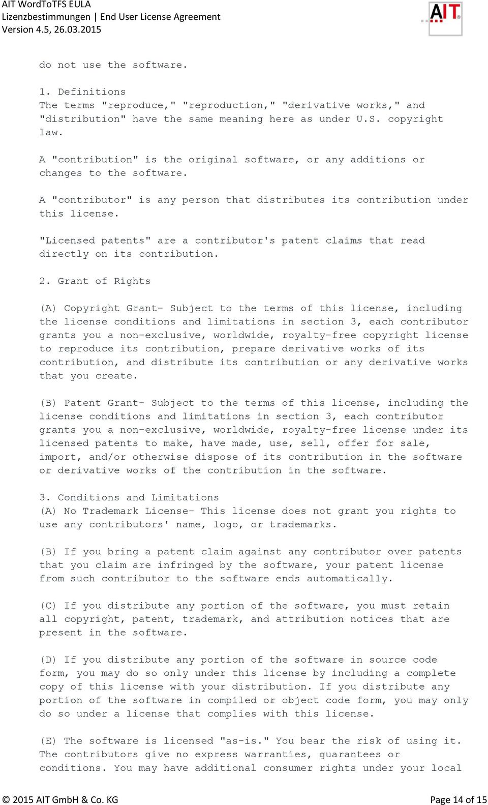 "Licensed patents" are a contributor's patent claims that read directly on its contribution. 2.