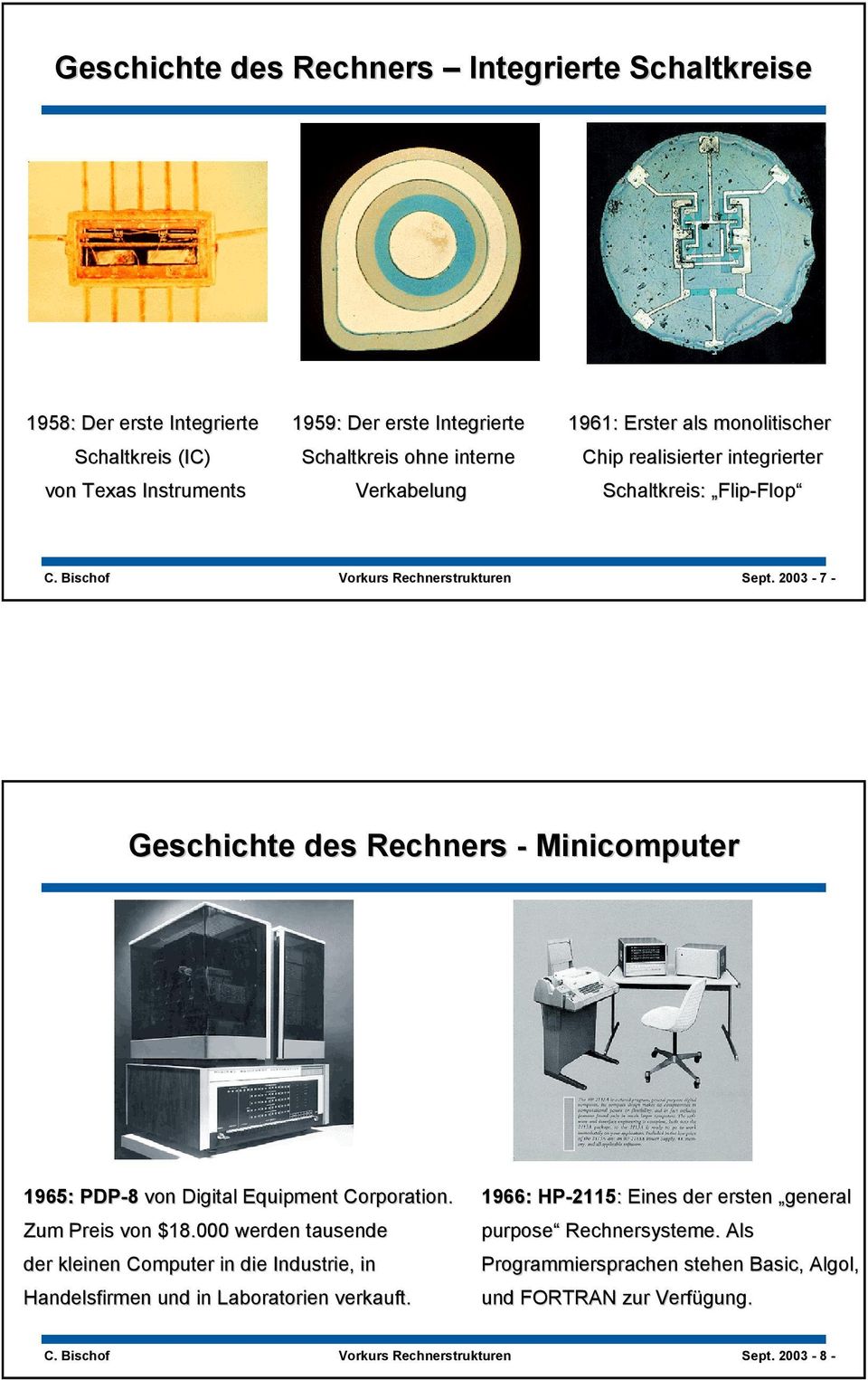 2003-7 - Geschichte des Rechners - Minicomputer 1965: PDP-8 von Digital Equipment Corporation. Zum Preis von $18.