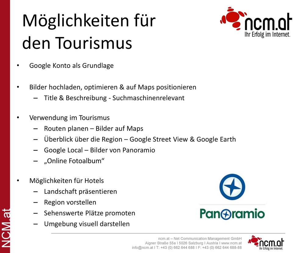 Maps Überblick über die Region Google Street View & Google Earth Google Local Bilder von Panoramio Online