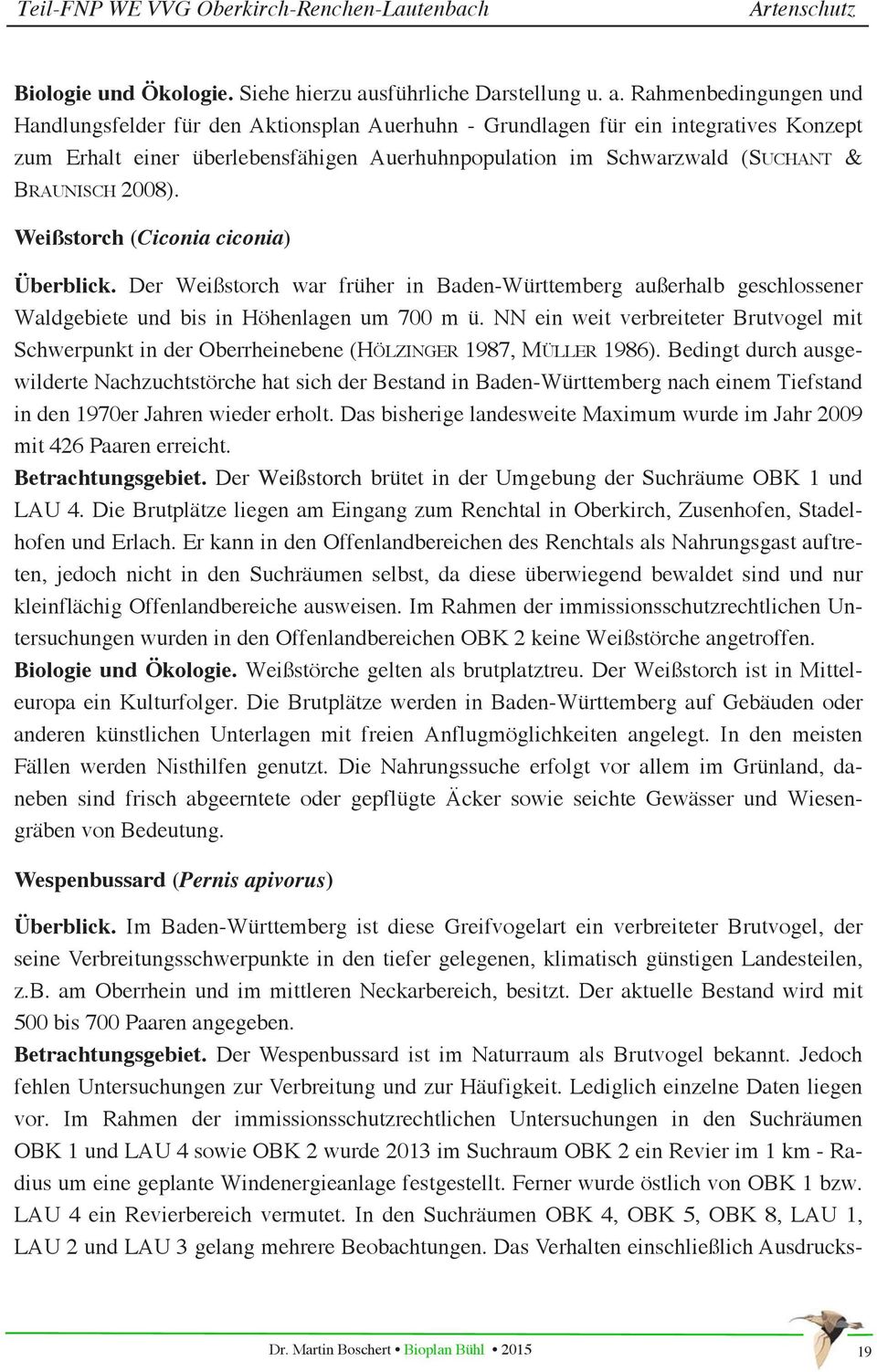 Rahmenbedingungen und Handlungsfelder für den Aktionsplan Auerhuhn - Grundlagen für ein integratives Konzept zum Erhalt einer überlebensfähigen Auerhuhnpopulation im Schwarzwald (SUCHANT & BRAUNISCH