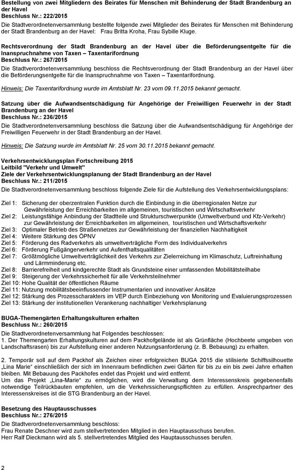 Rechtsverordnung der Stadt Brandenburg an der Havel über die Beförderungsentgelte für die Inanspruchnahme von Taxen Taxentarifordnung Beschluss Nr.